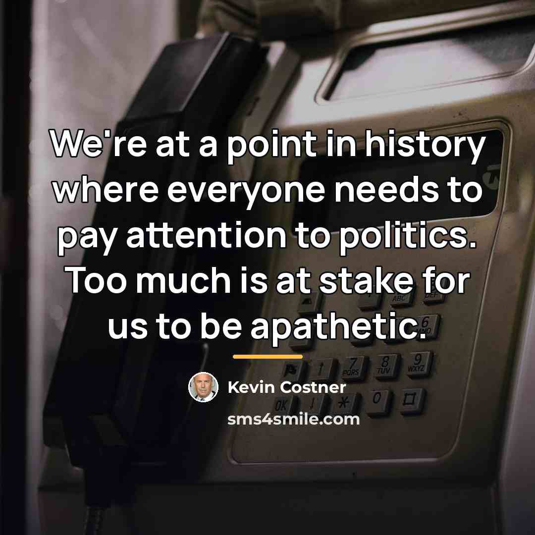 “We're at a point in history where everyone needs to…” quote by Kevin Costner