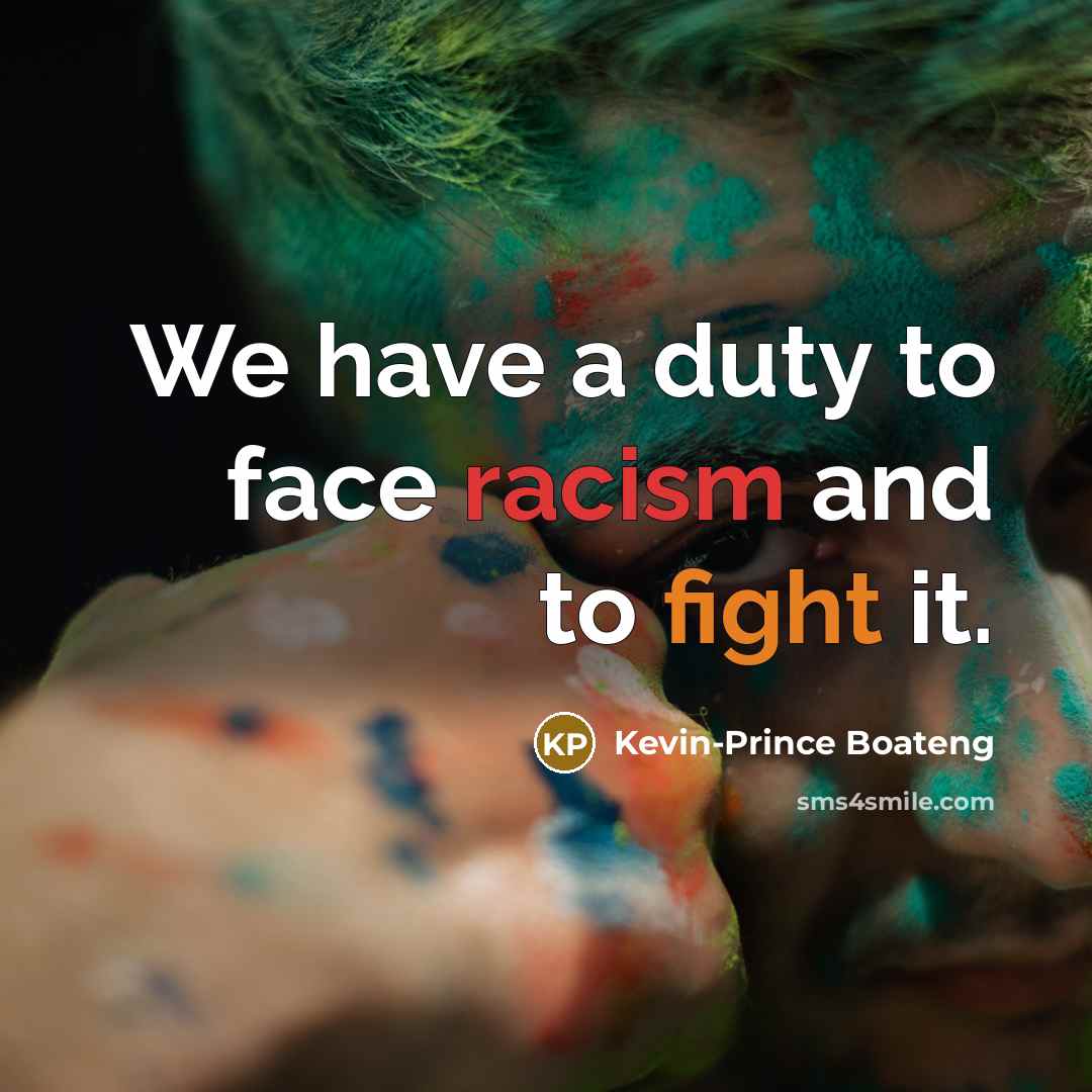 “We have a duty to face racism and to fight…” quote by Kevin-Prince Boateng