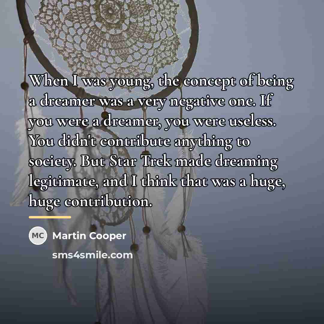 “When I was young, the concept of being a dreamer…” quote by Martin Cooper