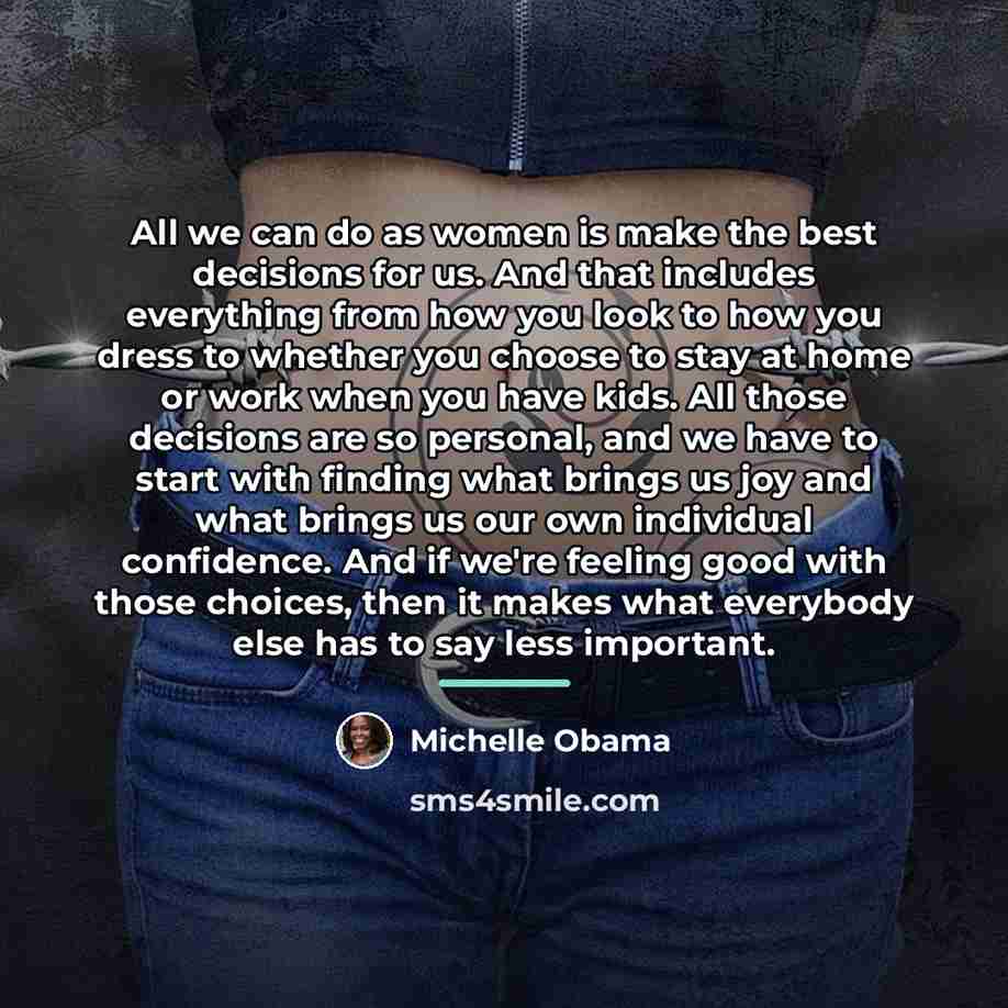 “All we can do as women is make the best…” quote by Michelle Obama