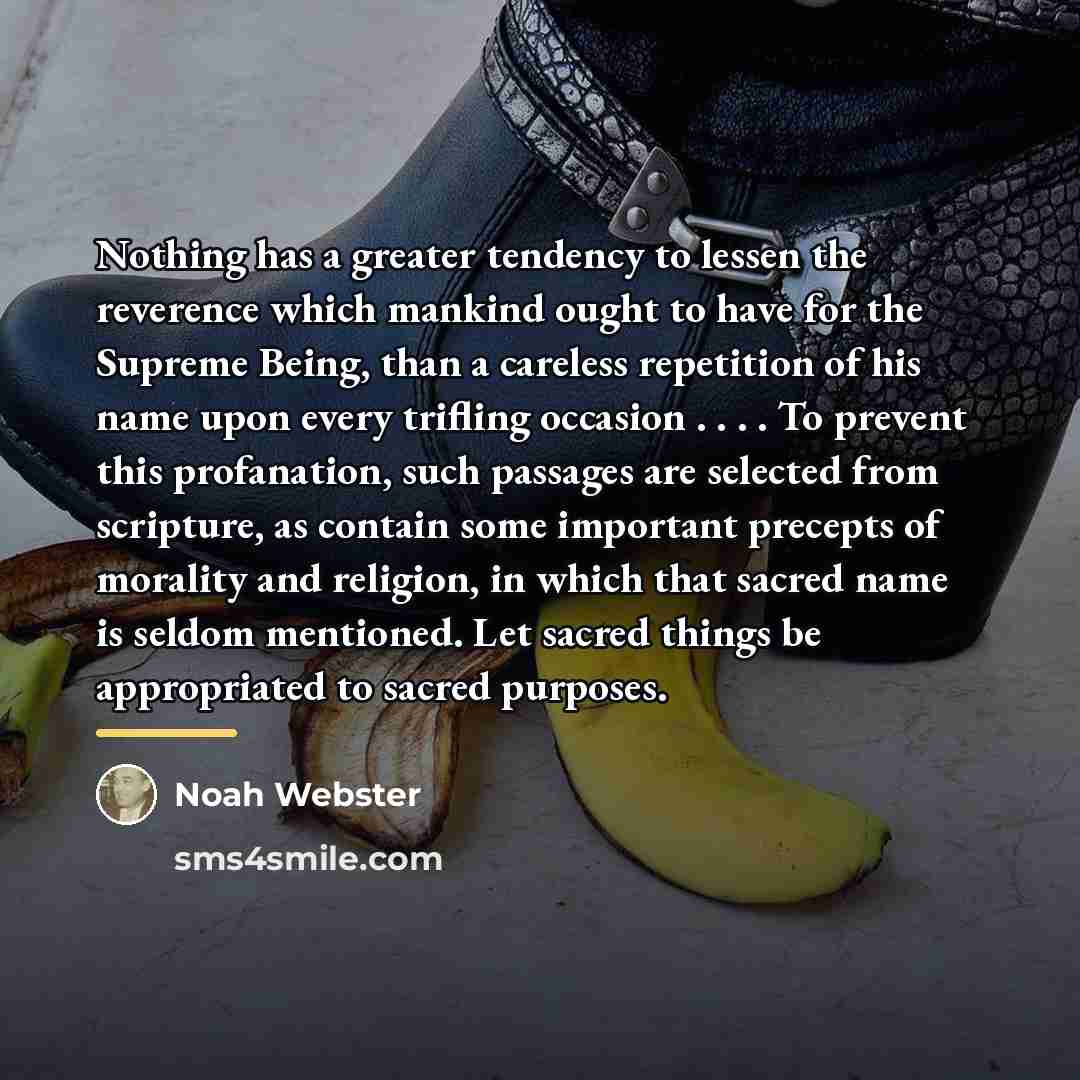 “Nothing has a greater tendency to lessen the reverence which…” quote by Noah Webster