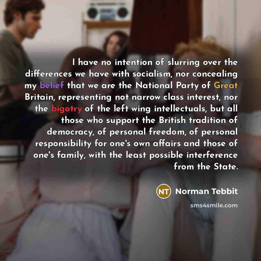 “I have no intention of slurring over the differences we…” quote by Norman Tebbit