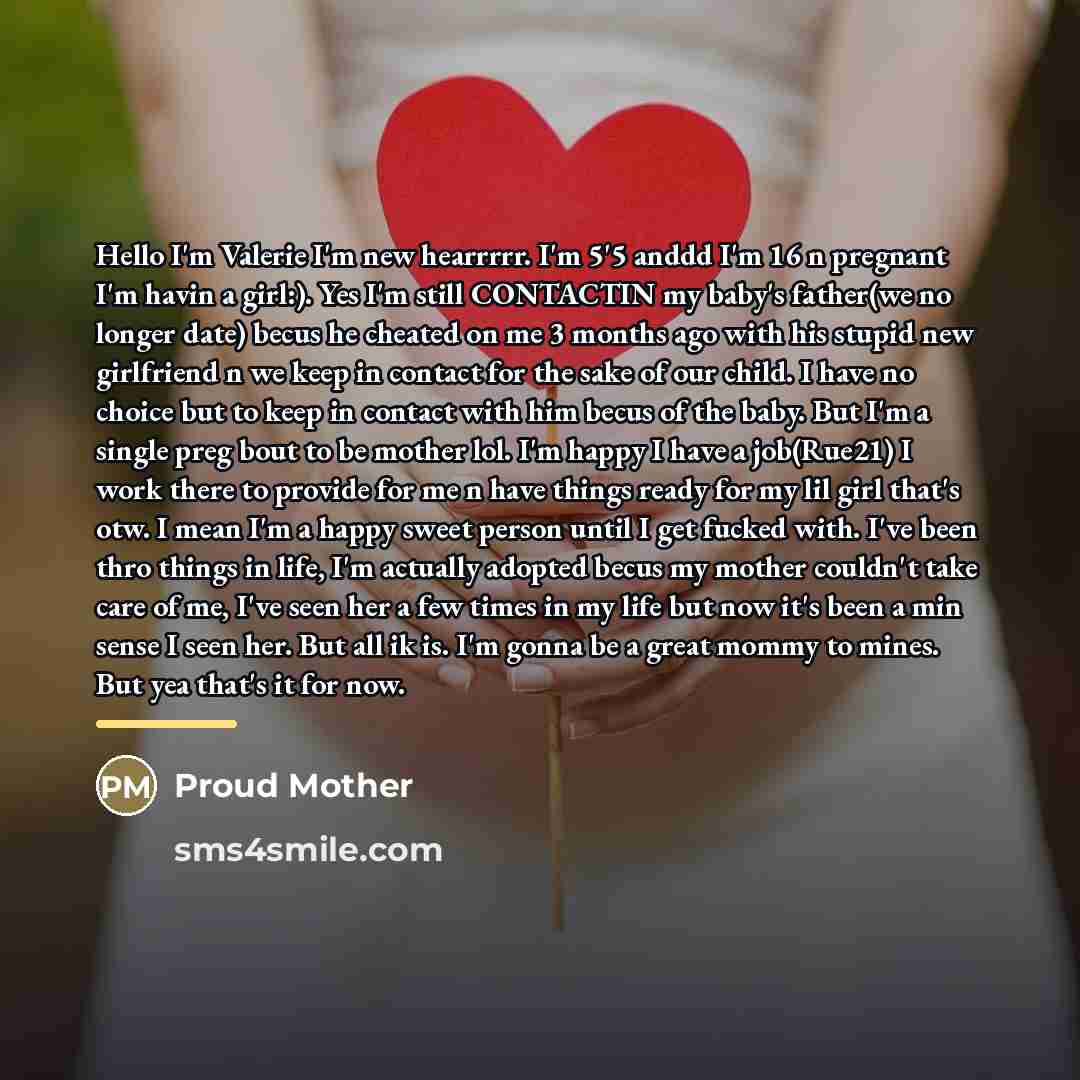 “Hello I'm Valerie I'm new hearrrrr. I'm 5'5 anddd I'm…” quote by Proud Mother