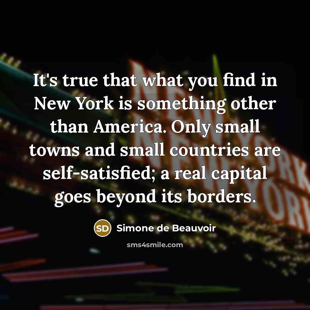 “It's true that what you find in New York is…” quote by Simone de Beauvoir