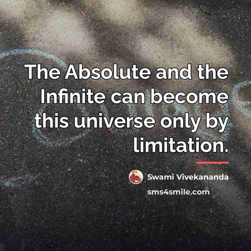 “The Absolute and the Infinite can become this universe only…” quote by Swami Vivekananda