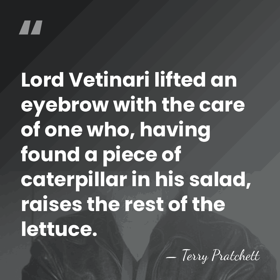 Lord Vetinari lifted an eyebrow with the care of one who, having&hellip; - Terry Pratchett
