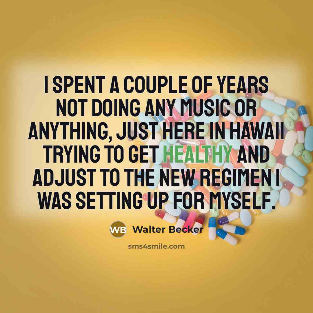 “I spent a couple of years not doing any music…” quote by Walter Becker
