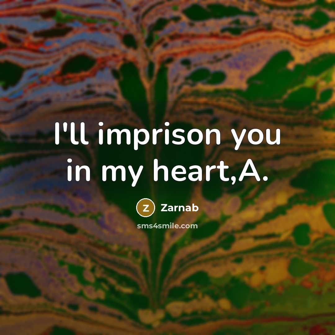 “I'll imprison you in my heart,A.” quote by Zarnab