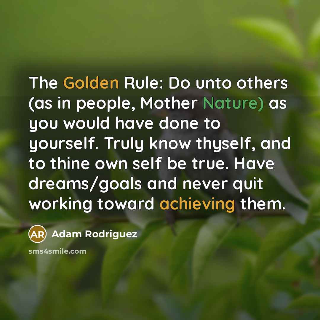 “The Golden Rule: Do unto others (as in people, Mother…” quote by Adam Rodriguez