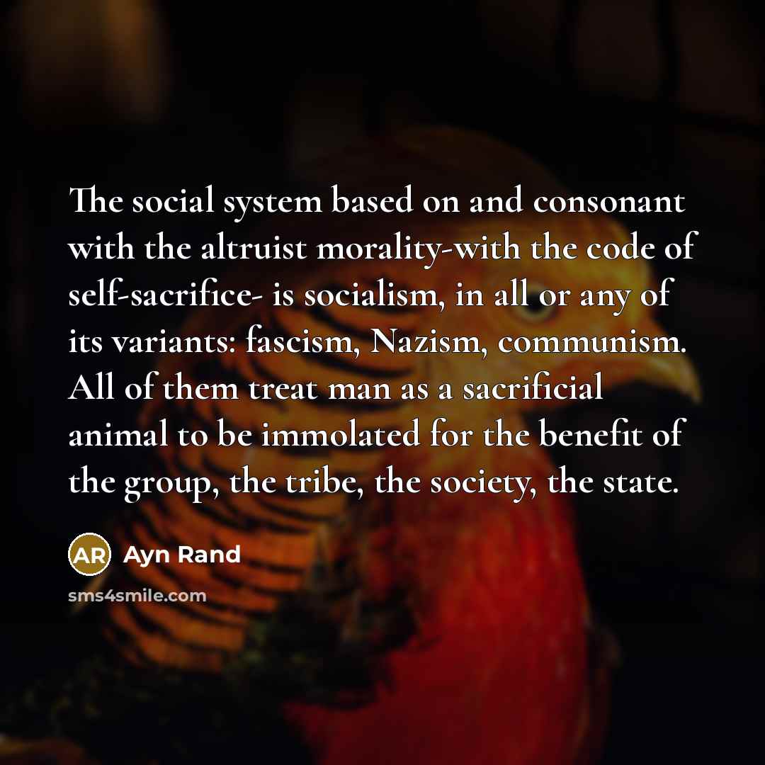 “The social system based on and consonant with the altruist…” quote by Ayn Rand