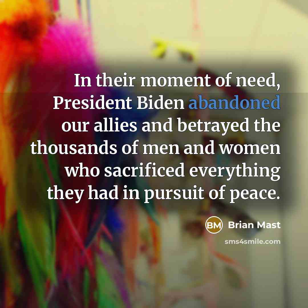 “In their moment of need, President Biden abandoned our allies…” quote by Brian Mast