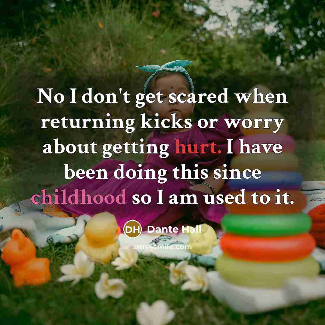 “No I don't get scared when returning kicks or worry…” quote by Dante Hall