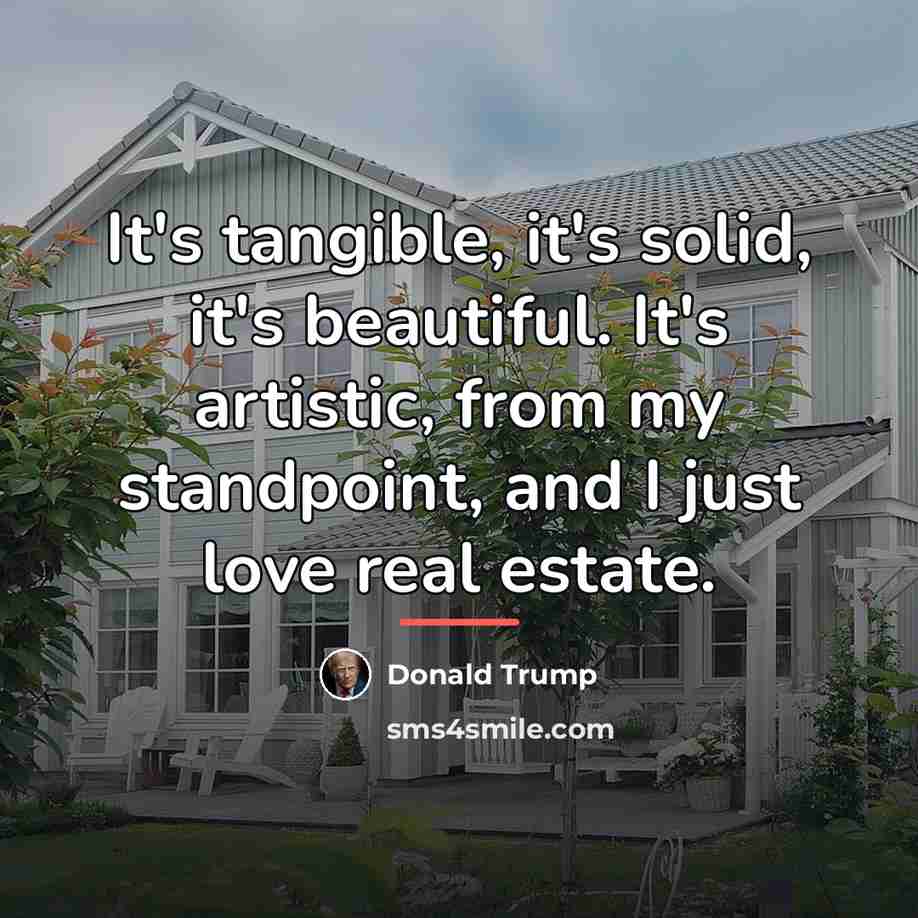 “It's tangible, it's solid, it's beautiful. It's artistic, from my…” quote by Donald Trump