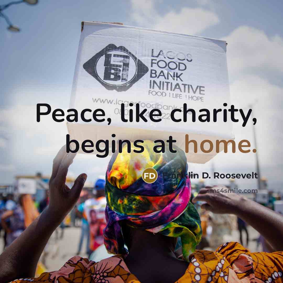 “Peace, like charity, begins at home.…” quote by Franklin D. Roosevelt