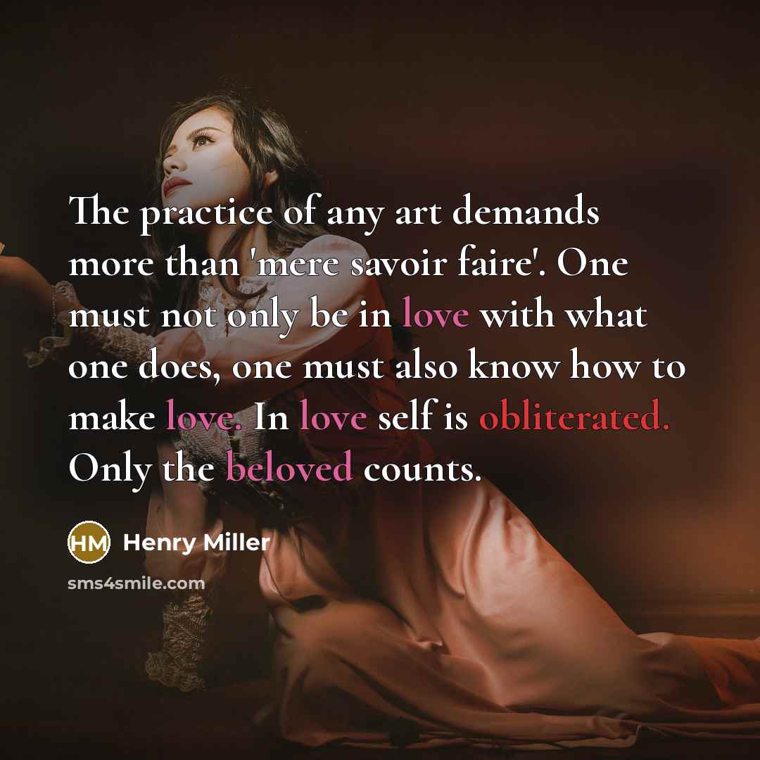 “The practice of any art demands more than 'mere savoir…” quote by Henry Miller