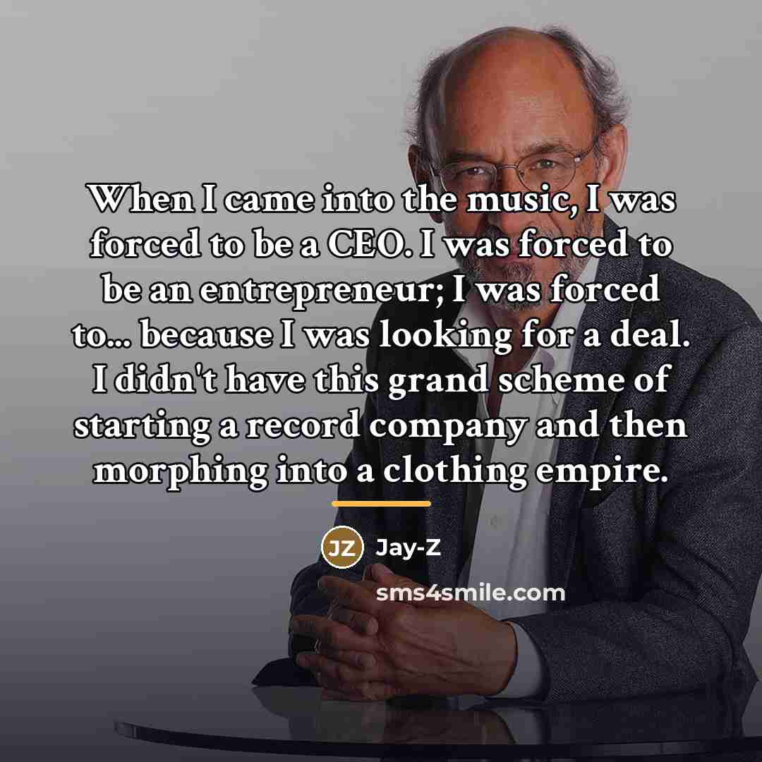 “When I came into the music, I was forced to…” quote by Jay-Z