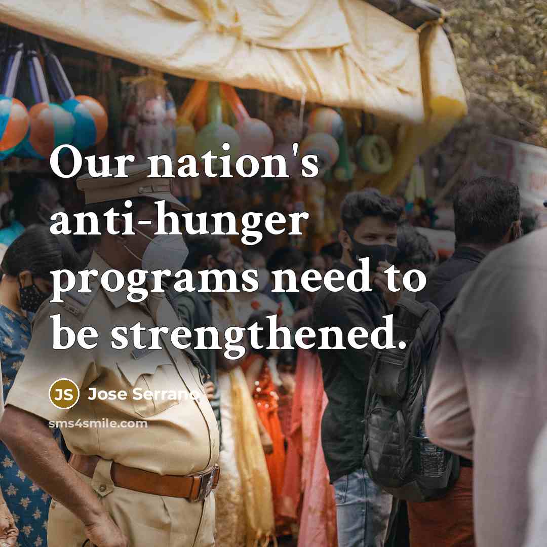 “Our nation's anti-hunger programs need to be strengthened.…” quote by Jose Serrano