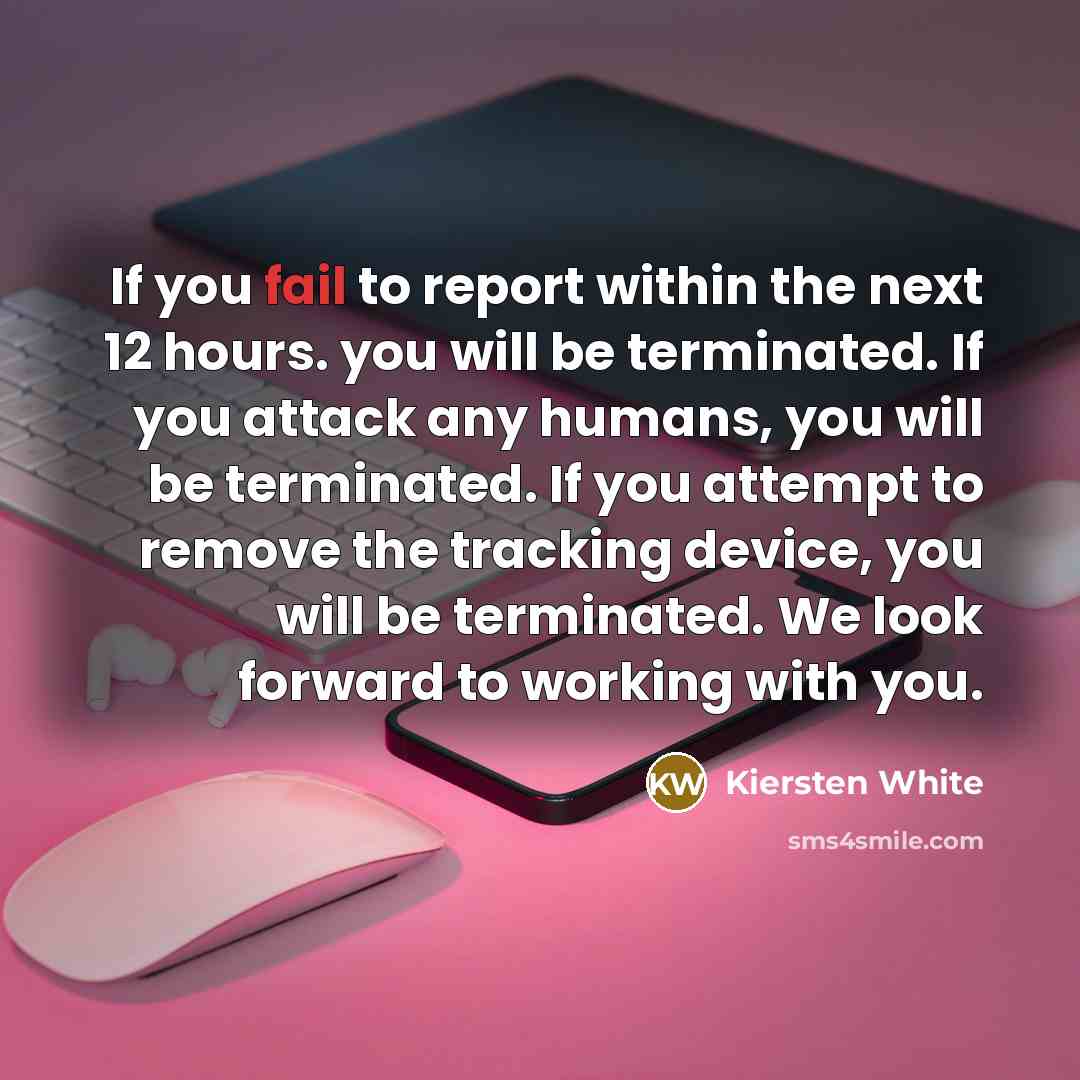 “If you fail to report within the next 12 hours.…” quote by Kiersten White