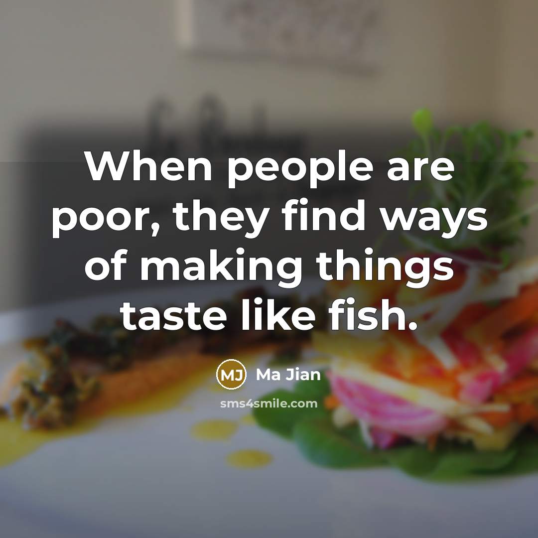 “When people are poor, they find ways of making things…” quote by Ma Jian