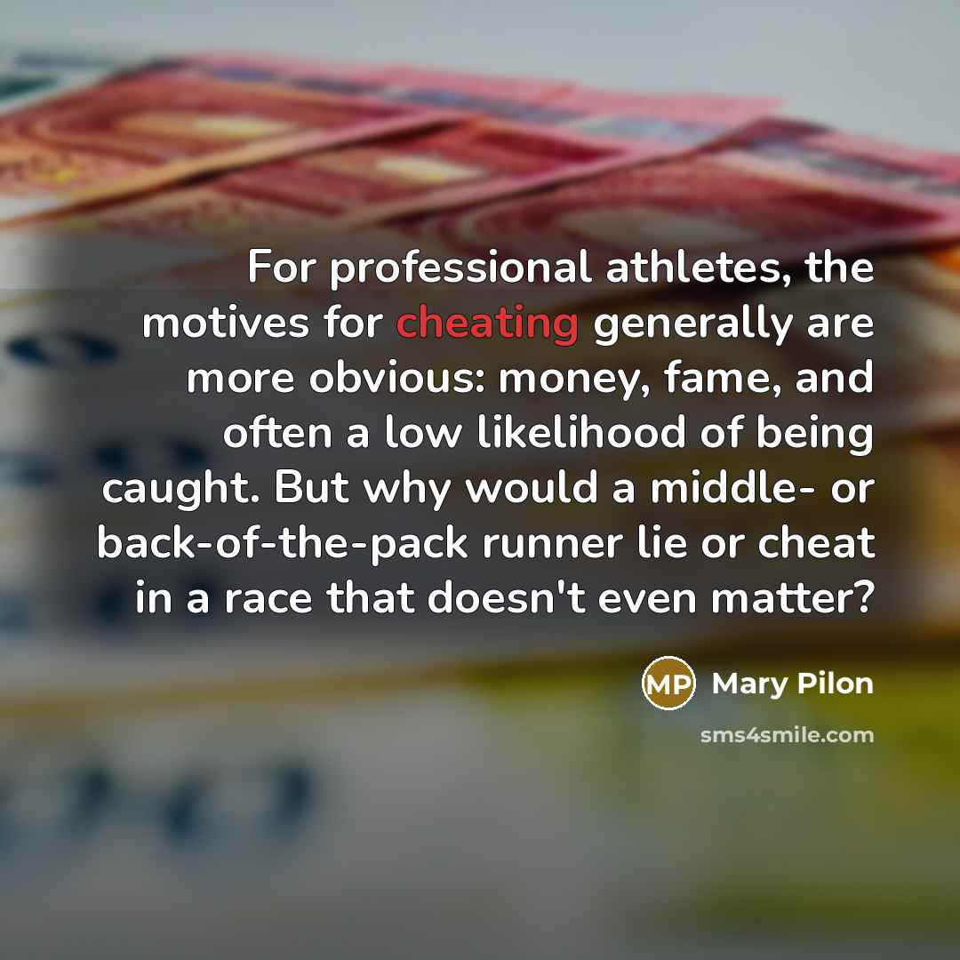 “For professional athletes, the motives for cheating generally are more…” quote by Mary Pilon