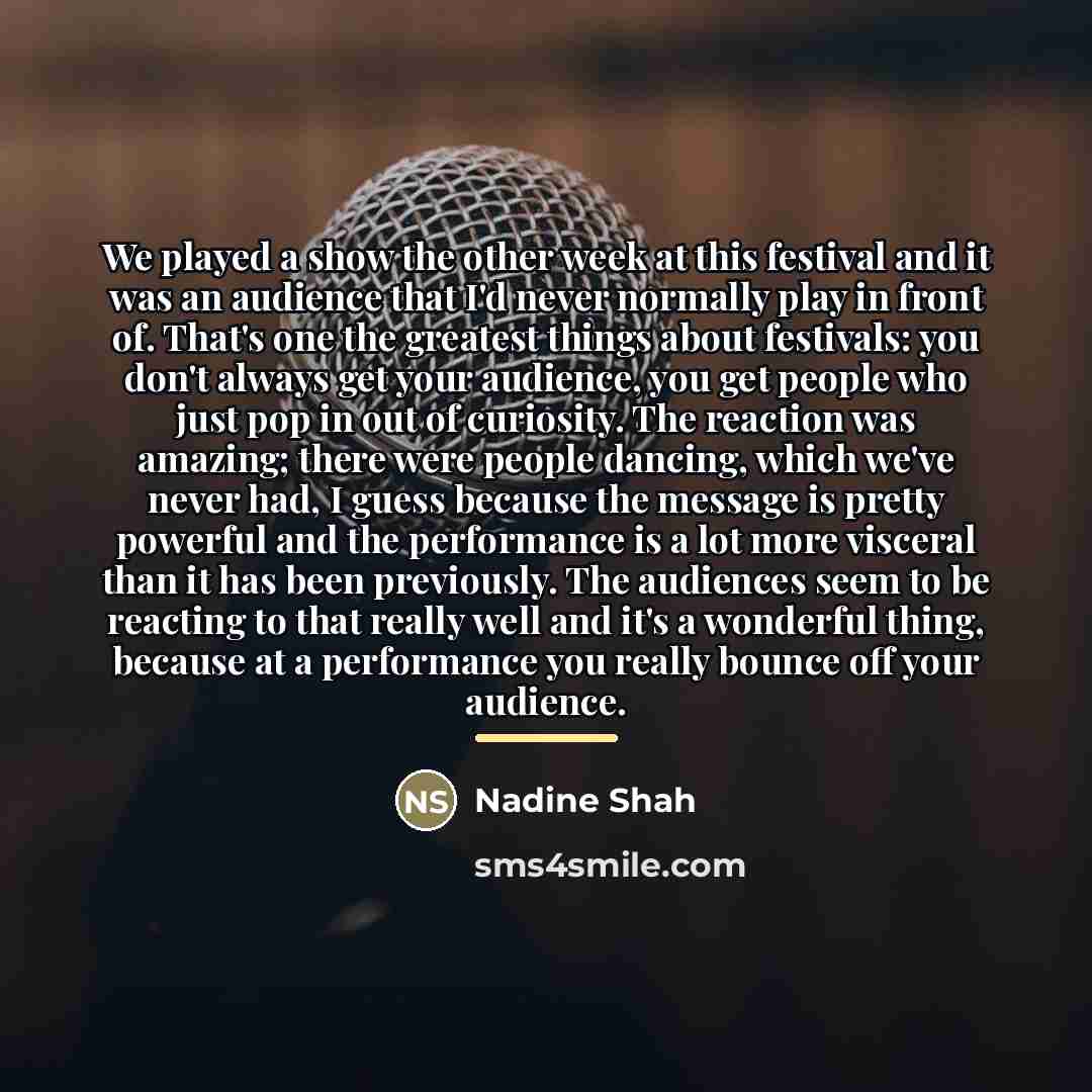 “We played a show the other week at this festival…” quote by Nadine Shah