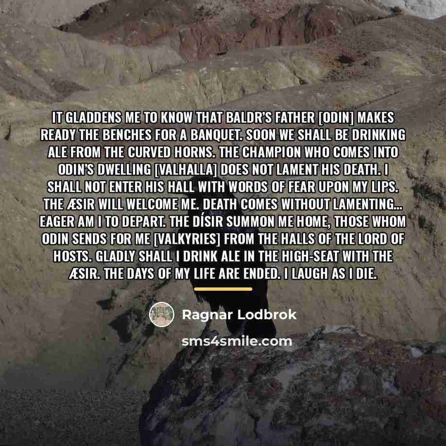 “It gladdens me to know that Baldr’s father [Odin] makes…” quote by Ragnar Lodbrok