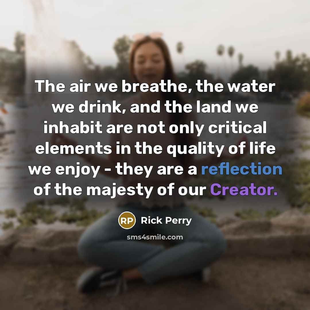 “The air we breathe, the water we drink, and the…” quote by Rick Perry