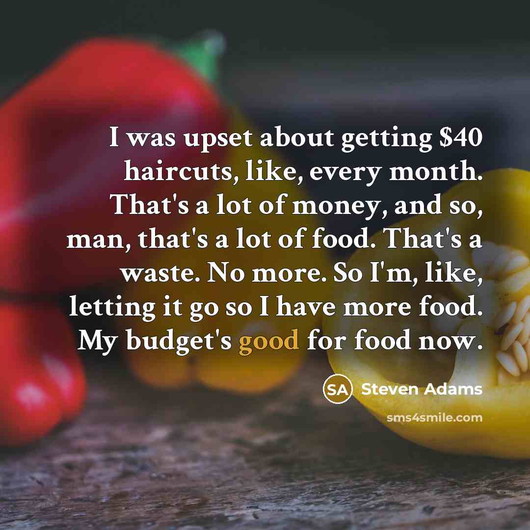 “I was upset about getting $40 haircuts, like, every month.…” quote by Steven Adams