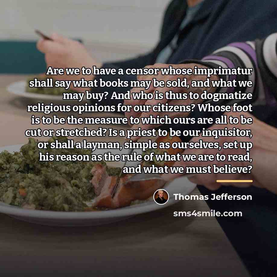 “Are we to have a censor whose imprimatur shall say…” quote by Thomas Jefferson
