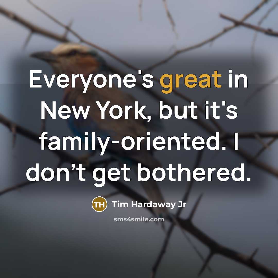 “Everyone's great in New York, but it's family-oriented. I don't…” quote by Tim Hardaway Jr