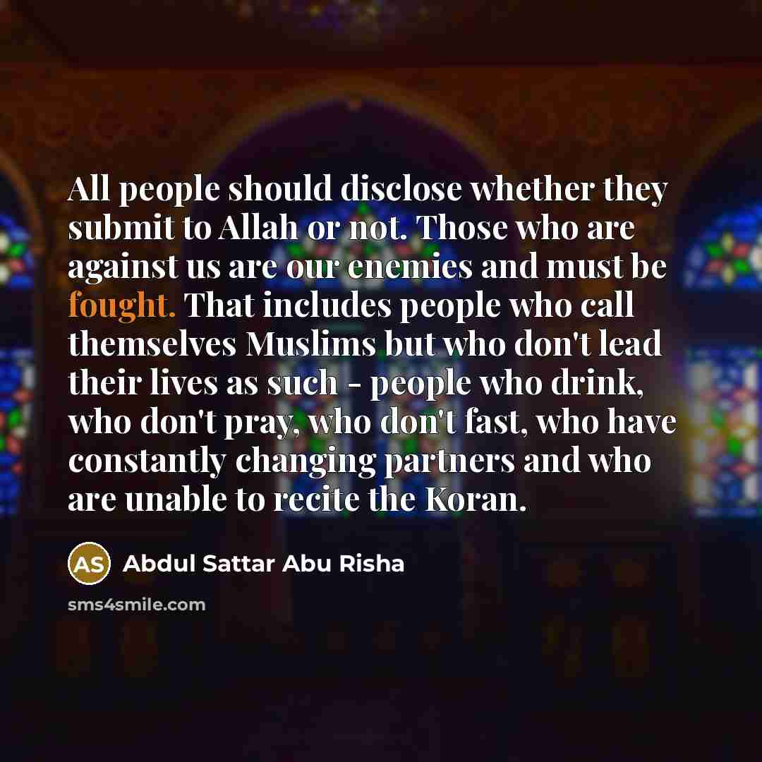 “All people should disclose whether they submit to Allah or…” quote by Abdul Sattar Abu Risha