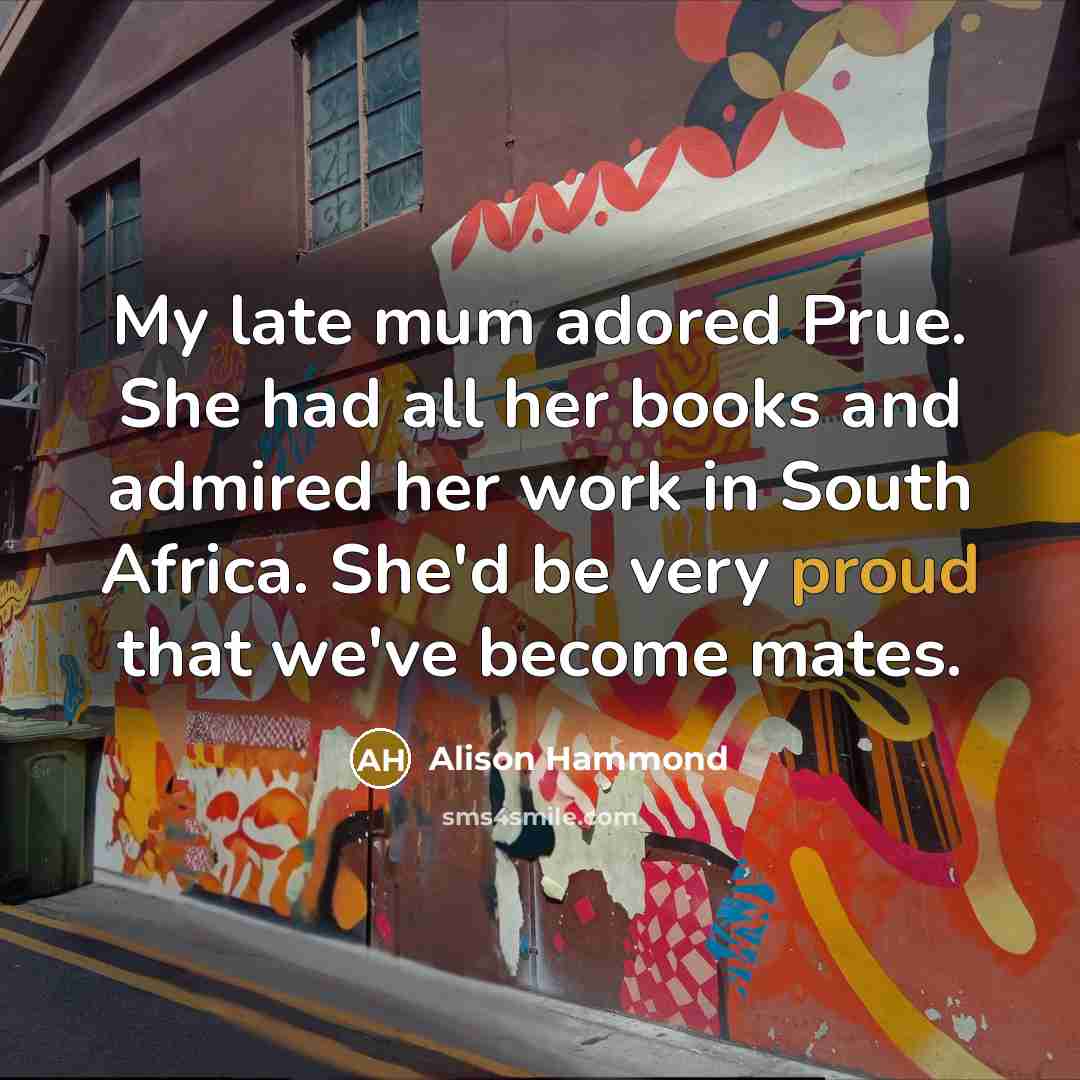“My late mum adored Prue. She had all her books…” quote by Alison Hammond
