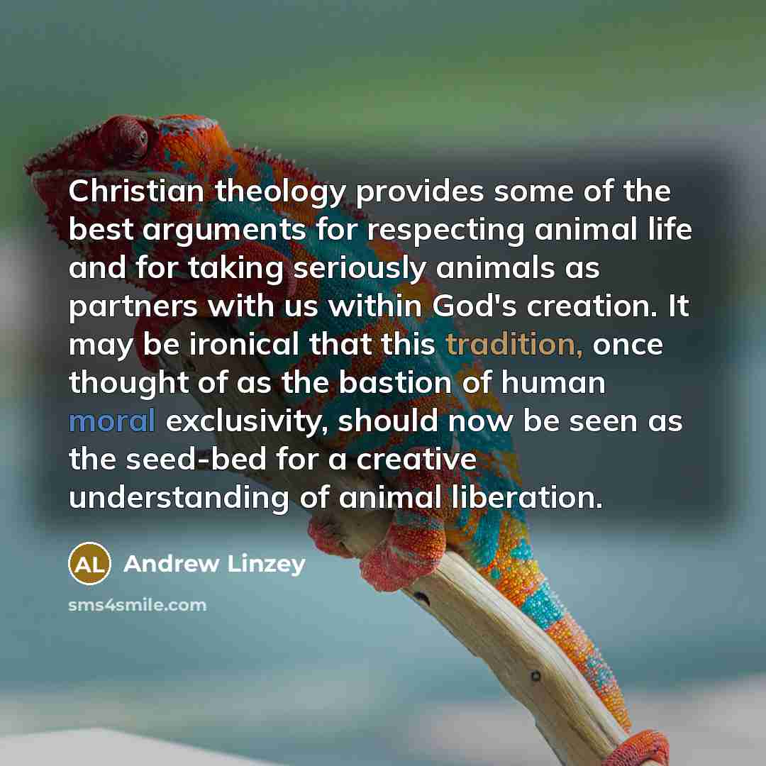 “Christian theology provides some of the best arguments for respecting…” quote by Andrew Linzey