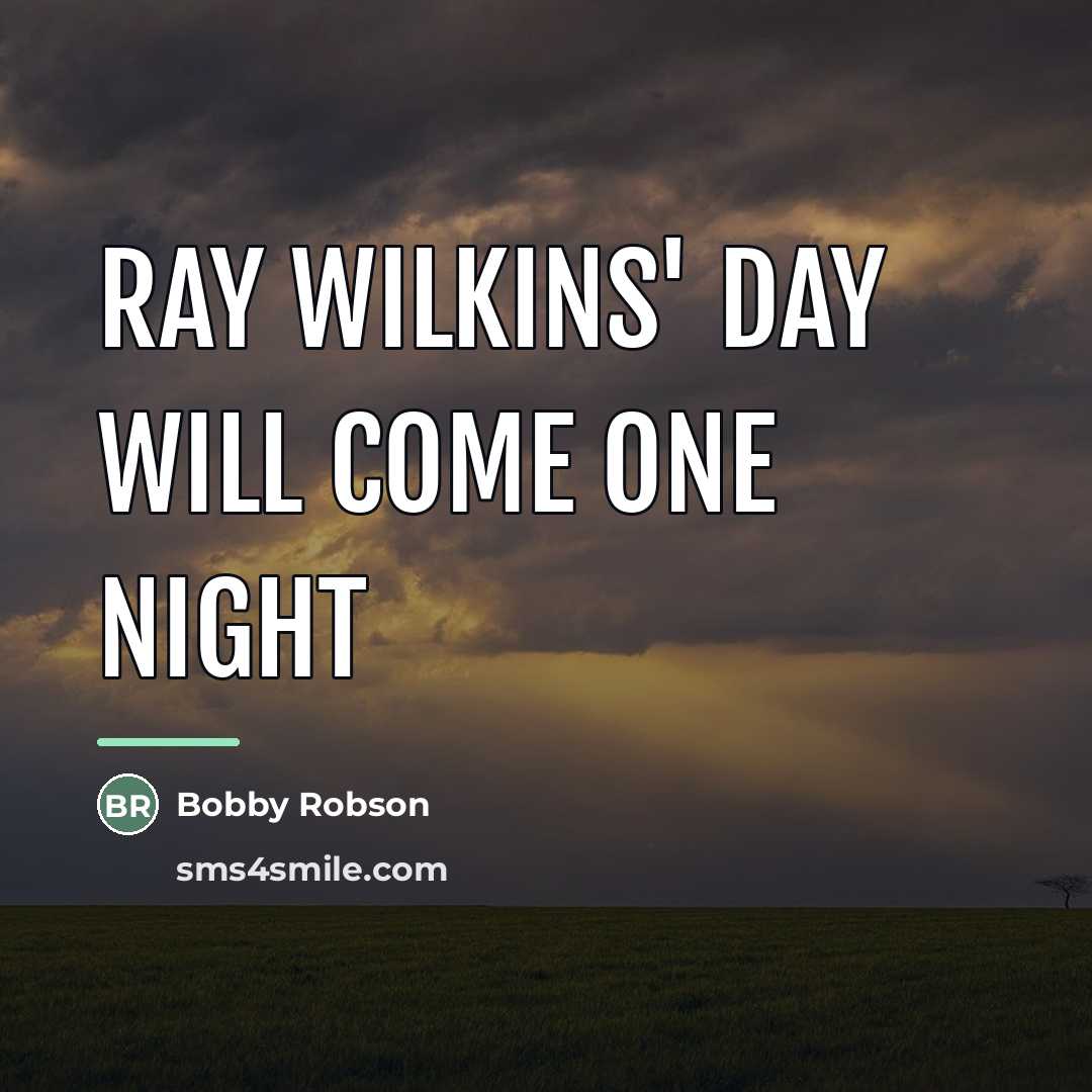 “Ray Wilkins' day will come one night…” quote by Bobby Robson
