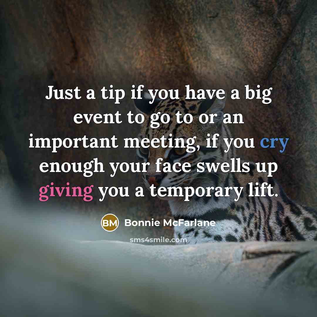 “Just a tip if you have a big event to…” quote by Bonnie McFarlane