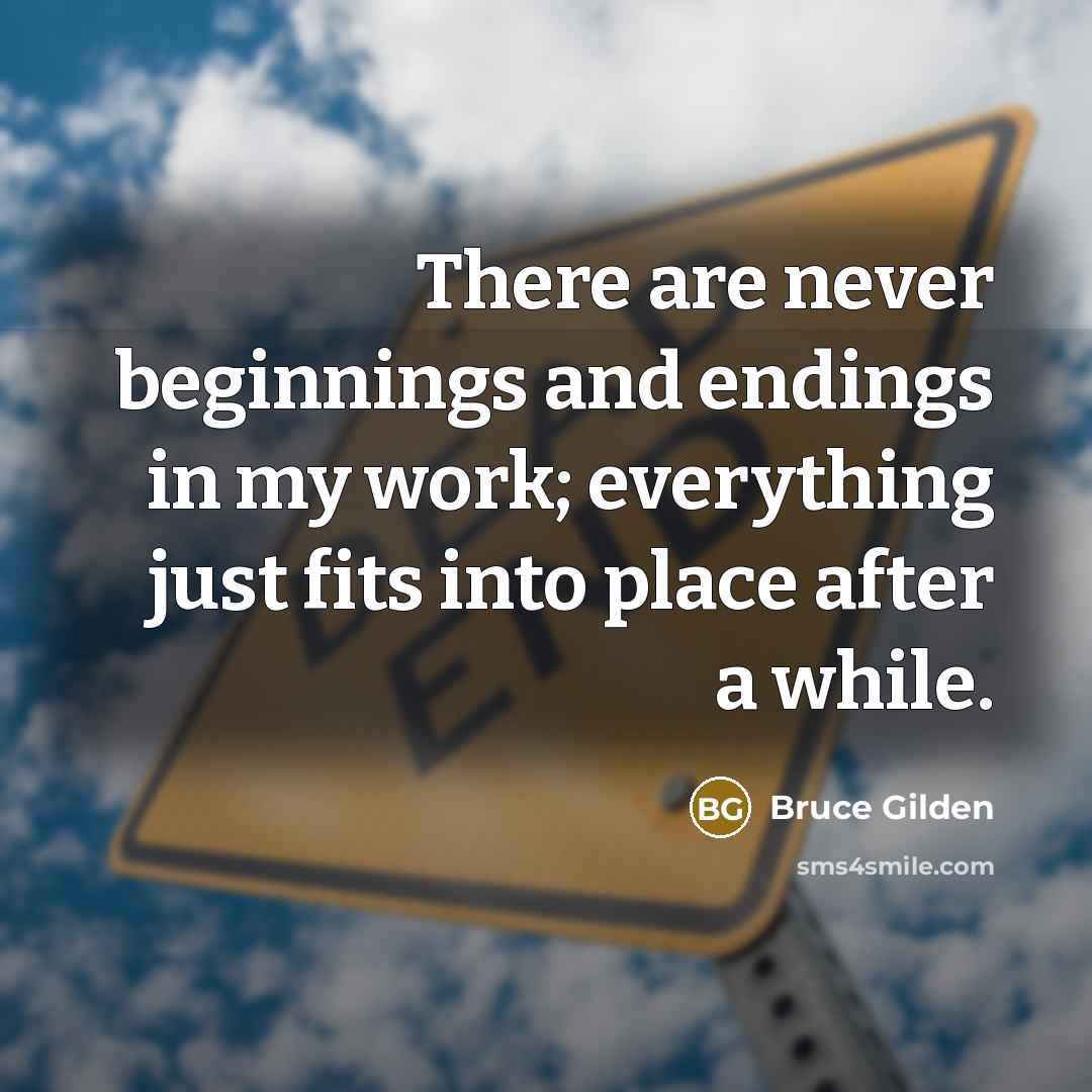 “There are never beginnings and endings in my work; everything…” quote by Bruce Gilden