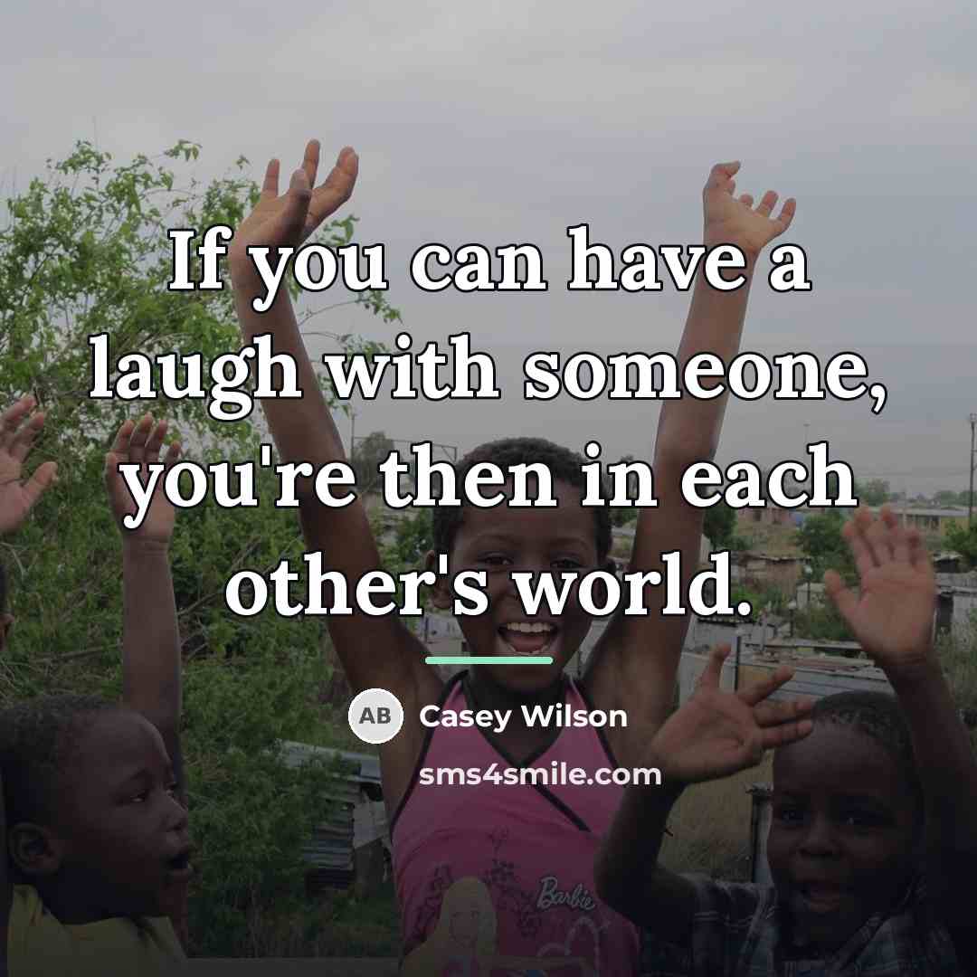 “If you can have a laugh with someone, you're then…” quote by Casey Wilson