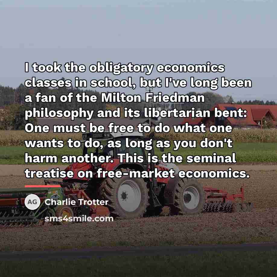 “I took the obligatory economics classes in school, but I've…” quote by Charlie Trotter