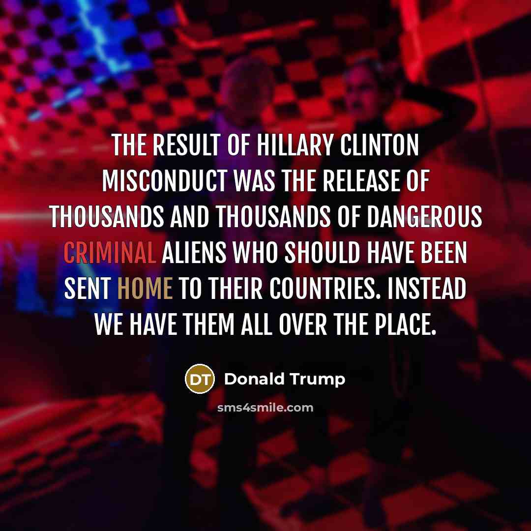 “The result of Hillary Clinton misconduct was the release of…” quote by Donald Trump