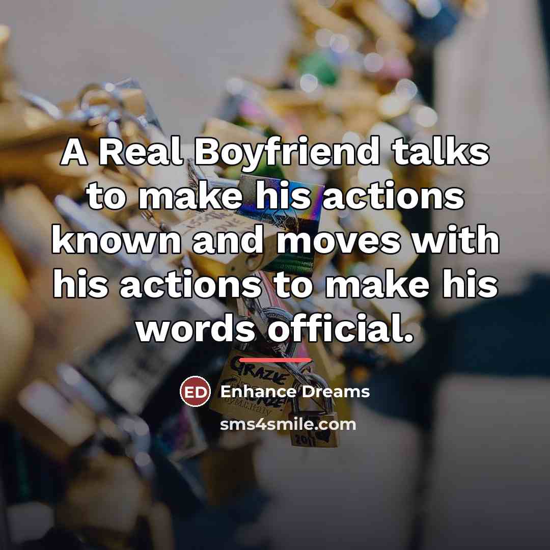 “A Real Boyfriend talks to make his actions known and…” quote by Enhance Dreams