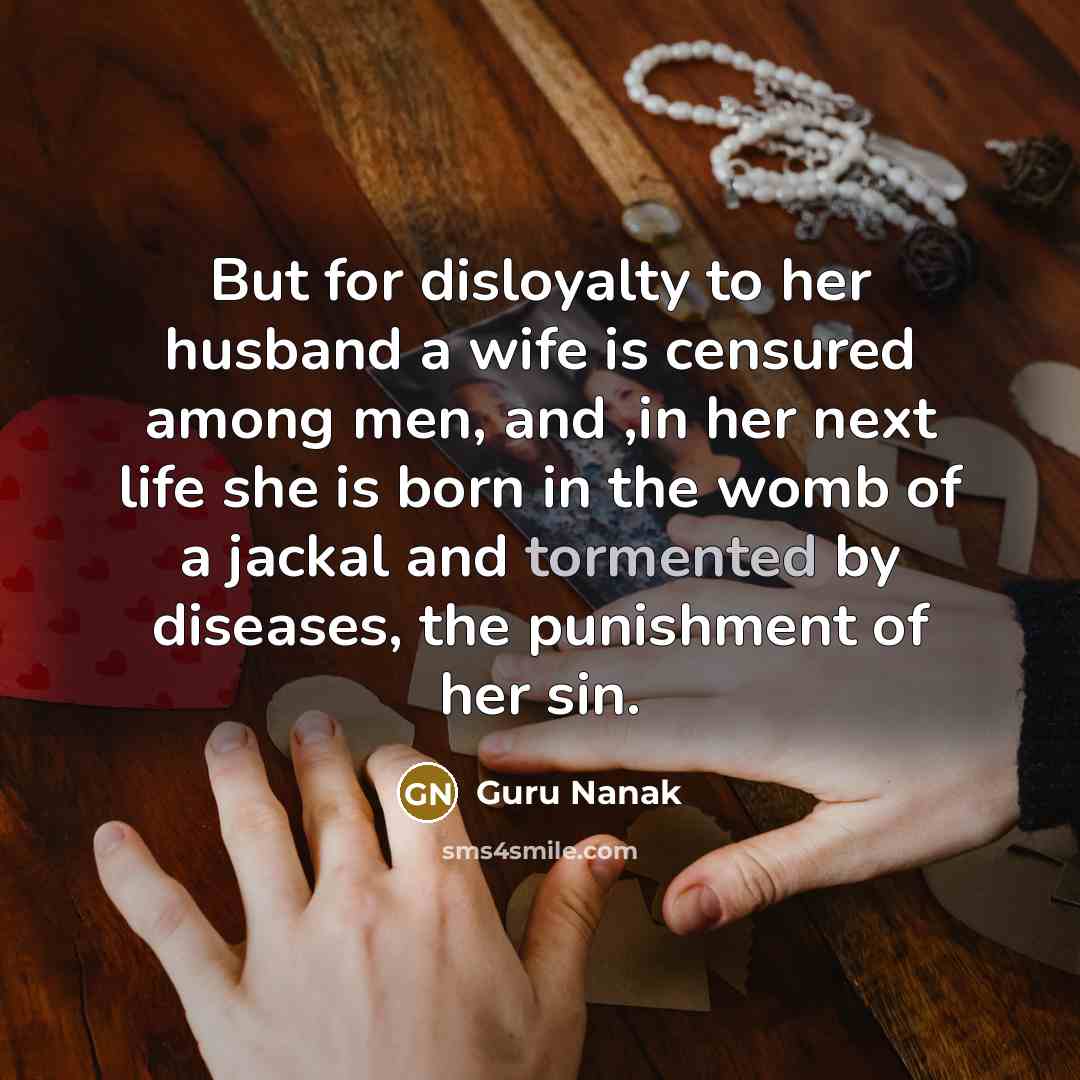 “But for disloyalty to her husband a wife is censured…” quote by Guru Nanak