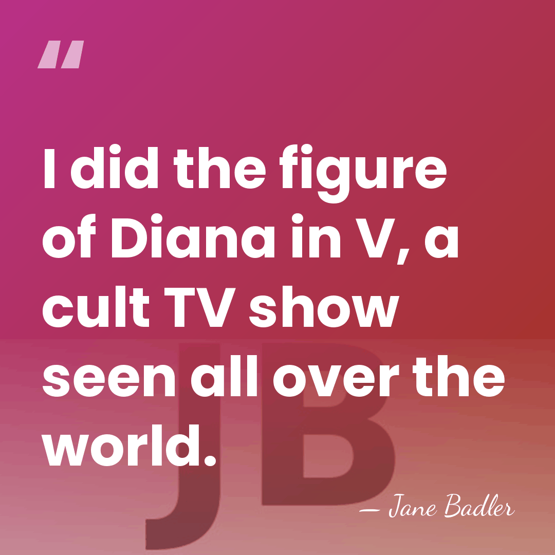 I did the figure of Diana in V, a cult TV show&hellip; - Jane Badler