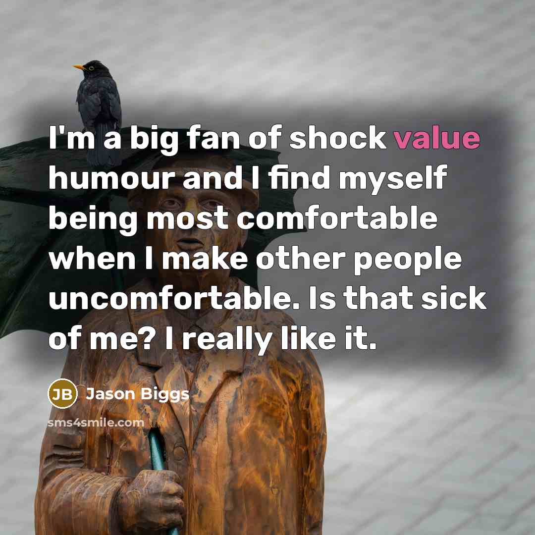 “I'm a big fan of shock value humour and I…” quote by Jason Biggs