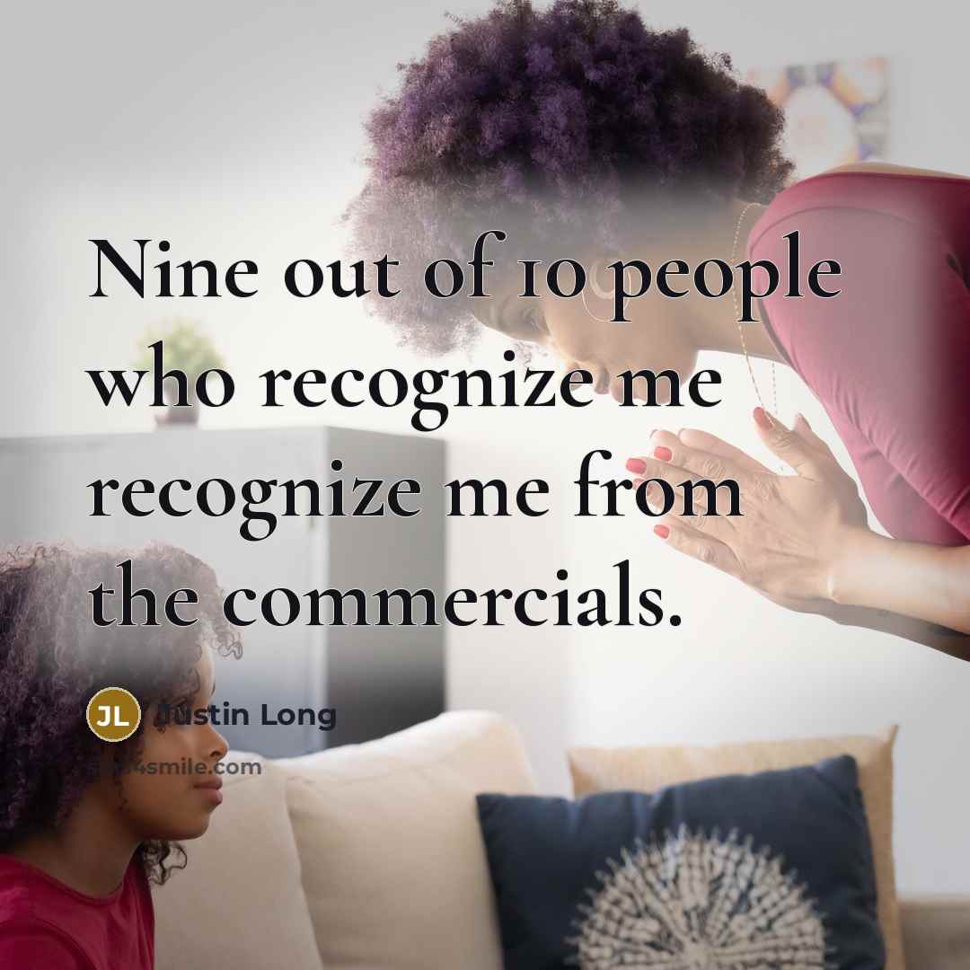 “Nine out of 10 people who recognize me recognize me…” quote by Justin Long