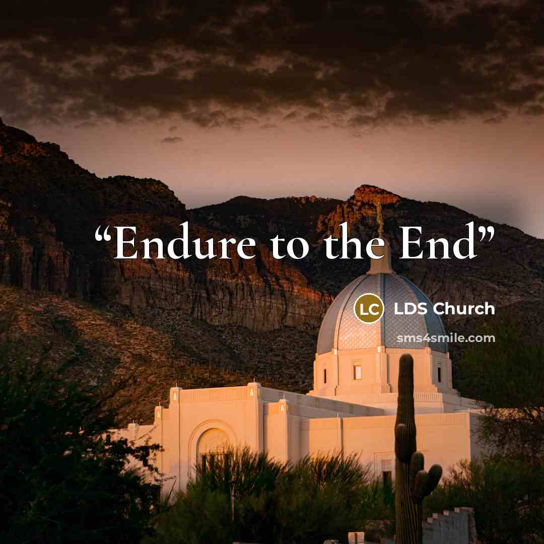 “Endure to the End” quote by LDS Church