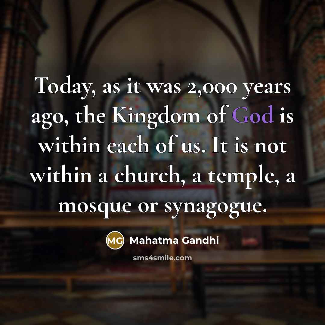 “Today, as it was 2,000 years ago, the Kingdom of…” quote by Mahatma Gandhi