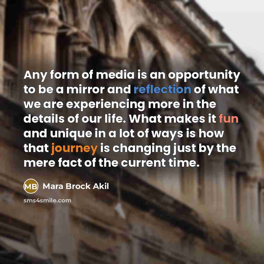 “Any form of media is an opportunity to be a…” quote by Mara Brock Akil