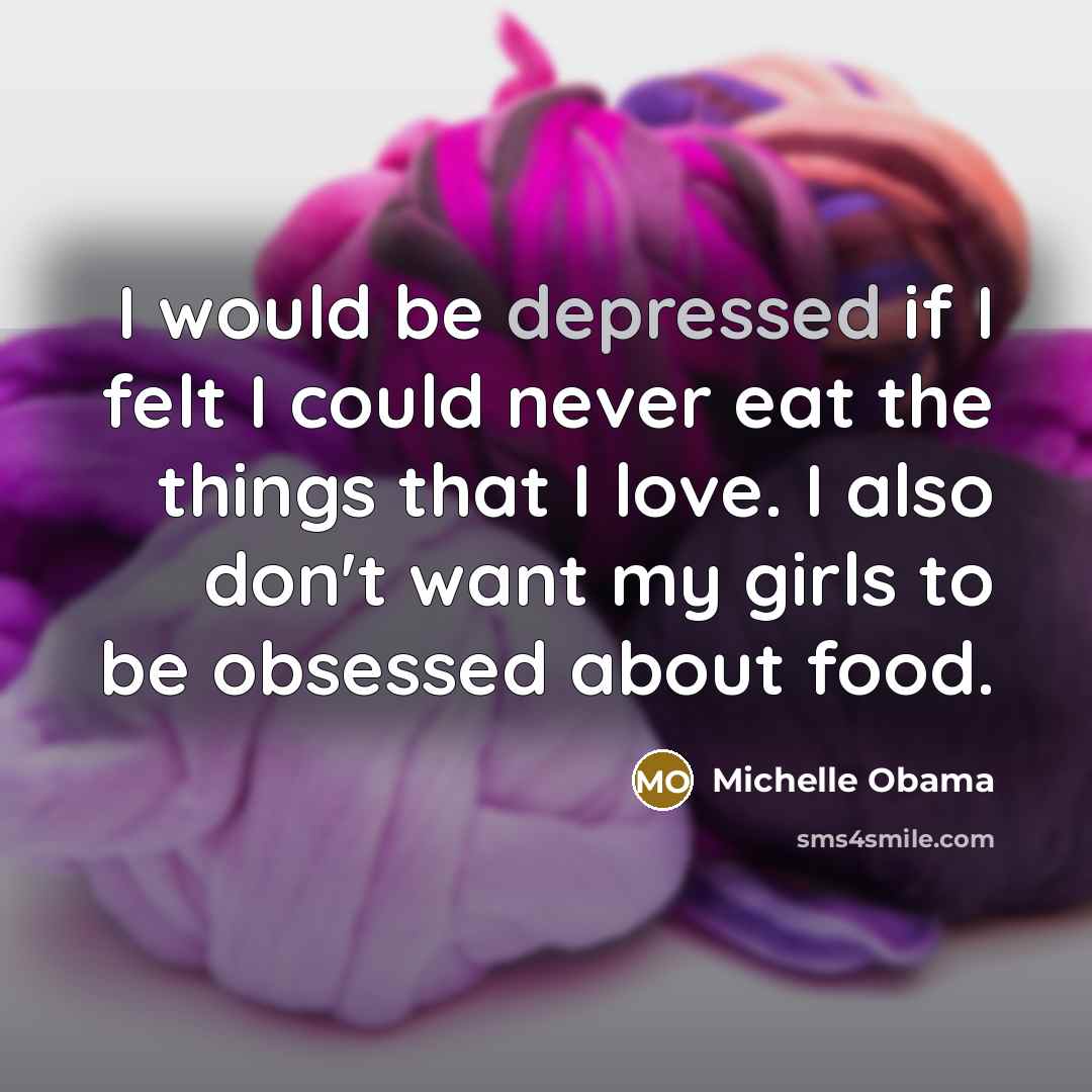“I would be depressed if I felt I could never…” quote by Michelle Obama