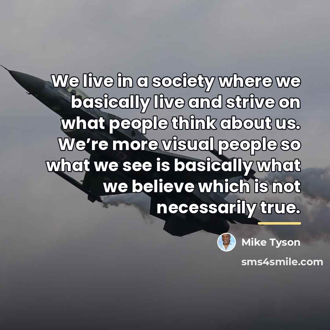 “We live in a society where we basically live and…” quote by Mike Tyson