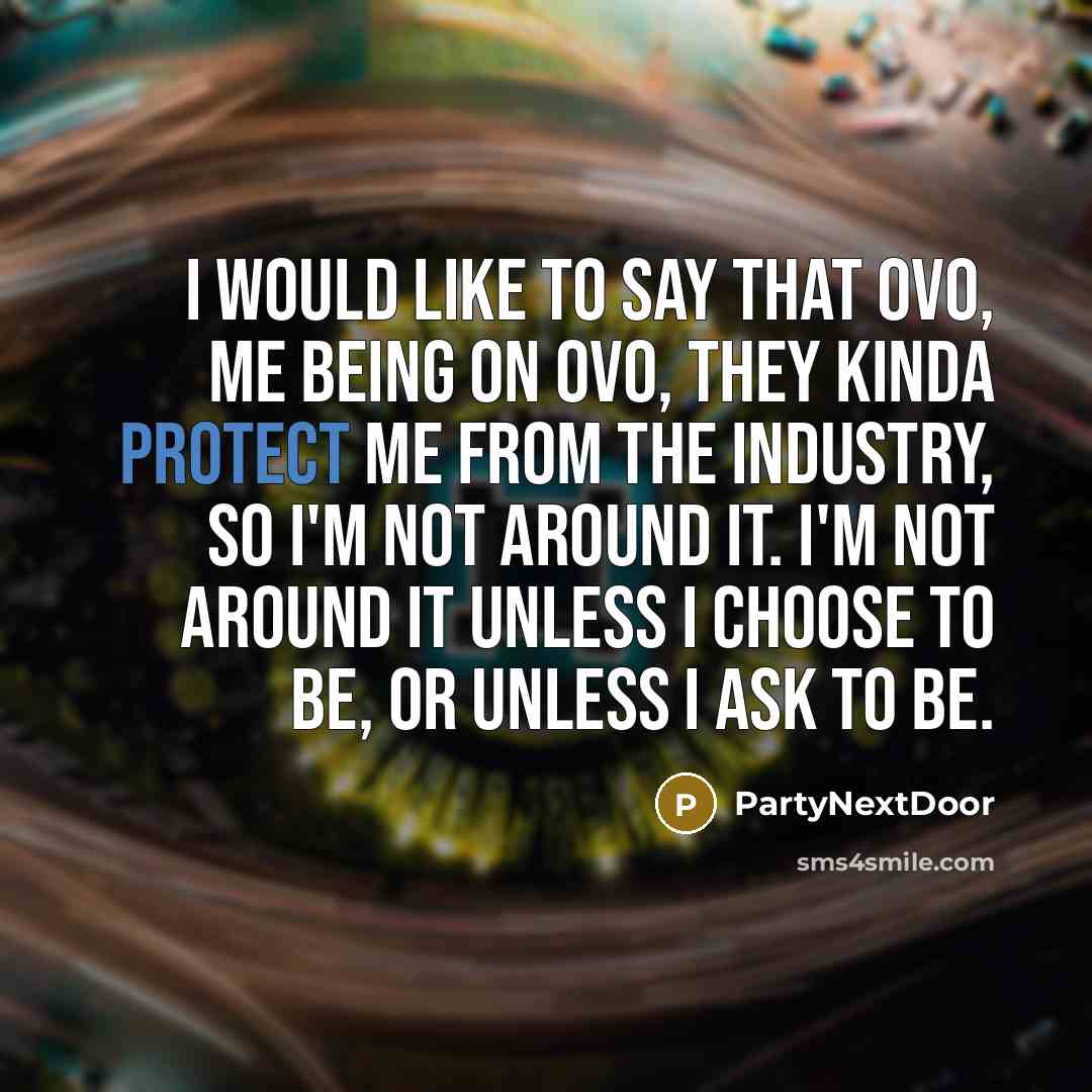 “I would like to say that OVO, me being on…” quote by PartyNextDoor